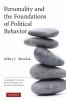 Personality and the Foundations of Political Behavior