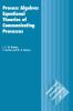 Process Algebra: Equational Theories of Communicating Processes