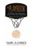 Playbook: 52 Rules to Aim | Shoot | and Score in This Game Called Life