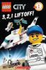 3 2 1 Liftoff! (LEGO City: Level 1 Reader)