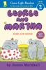 GEORGE AND MARTHA: RISE AND SHINE EARLY READER