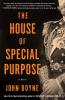 The House of Special Purpose [Paperback] Boyne John
