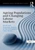 Ageing Populations and Changing Labour Markets