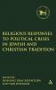 Religious Responses to Political Crises in Jewish and Christian Tradition