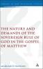 Nature and Demands of the Sovereign Rule of God in the Gospel of Matthew