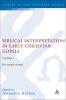 Biblical Interpretation in Early Christian Gospels Volume 1