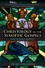 Christology in the Synoptic Gospels