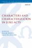Characters and Characterization in Luke-Acts