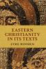 Eastern Christianity in Its Texts