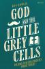 God and the Little Grey Cells
