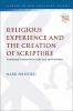 Religious Experience and the Creation of Scripture