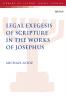 Legal Exegesis of Scripture in the Works of Josephus