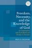 Freedom Necessity and the Knowledge of God