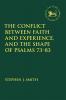 Conflict Between Faith and Experience and the Shape of Psalms 73-83