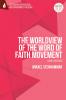 Worldview of the Word of Faith Movement: Eden Redeemed