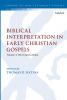 Biblical Interpretation in Early Christian Gospels