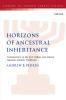 Horizons of Ancestral Inheritance
