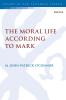 Moral Life According to Mark