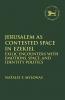 Jerusalem as Contested Space in Ezekiel