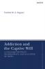 Addiction and the Captive Will