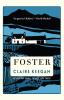 Foster: by the Booker-shortlisted author of Small Things Like These