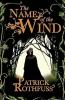 THE NAME OF THE WIND: THE KINGKILLER CHRONICLE: BOOK 1