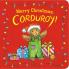 Merry Christmas Corduroy!