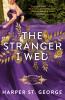 The Stranger I Wed: 1 (The Doves of New York)