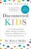 DISCONNECTED KIDS THIRD EDITION: THE GROUNDBREAKING BRAIN BALANCE PROGRAM FOR CHILDREN WITH AUTISM ADHD DYSLEXIA AND OTHER NEUROLOGICAL DISORDERS
