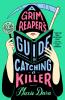 A GRIM REAPER'S GUIDE TO CATCHING A KILLER