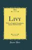 Livy Vol. 8 of 14: With an English Translation Books XXVIII-XXX (Classic Reprint)