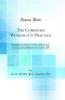 Companies Winding-Up Practice: The Companies Winding-Up Act and Rules 1890 and Part IV.; Winding-Up of the Companies Act 1862 With Forms Scales of Costs Fees and Percentages; Directors Liability Act 1890; Lord Chancellor's Orders Board of Trad