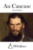 Au Caucase (Classic Reprint)