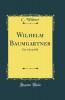 Wilhelm Baumgartner: Ein Lebensbild (Classic Reprint)