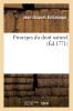 Principes du Droit Naturel (Classic Reprint)