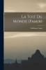 Le Toit du Monde (Pamir) (Classic Reprint)