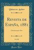 Revista de EspaÃ±a 1881 Vol. 80: Decimocuarto AÃ±o (Classic Reprint)