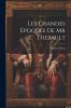 Les Grandes Ã‰poques de Mr. Thebault (Classic Reprint)