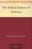 School System of Norway (Classic Reprint)