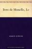 Le Livre de Monelle (Classic Reprint)