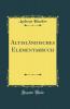 AltislÃ¤ndisches Elementarbuch (Classic Reprint)