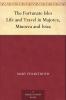 Fortunate Isles: Life and Travel in Majorca Minorca and Iviza (Classic Reprint)