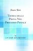 Teoria della Prova Nel Processo Penale (Classic Reprint)