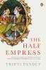 THE HALF EMPRESS
