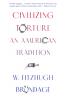 Civilizing Torture