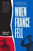 WHEN FRANCE FELL