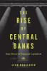 THE RISE OF CENTRAL BANKS