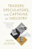 Traders Speculators and Captains of Industry : How Capitalist Legitimacy Shaped Foreign Investment Policy in India