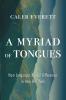 A MYRIAD OF TONGUES
