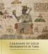 Caravans of Gold Fragments in Time